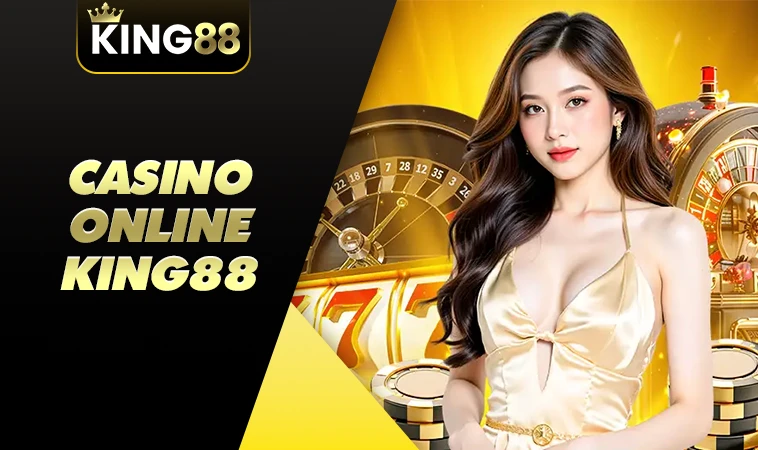 King88 - Trang Chủ King 88 - Nhà Cái Cá Cược Online Uy Tín Nhất 2025 30 Trải nghiệm chơi Casino Online King88 cùng dealer xinh đẹp